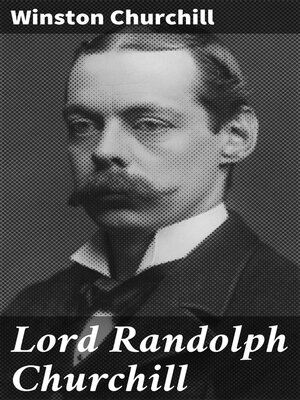 cover image of Lord Randolph Churchill